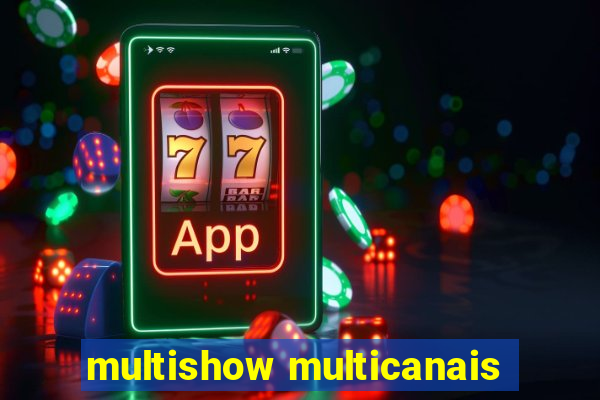 multishow multicanais